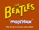 The Beatles - MATCHBOX