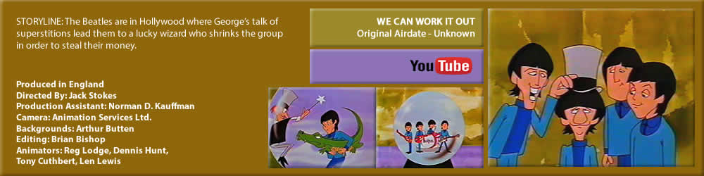 THE BEATLES SATURDAY MORNING CARTOONS, "WE CAN WORK IT OUT"